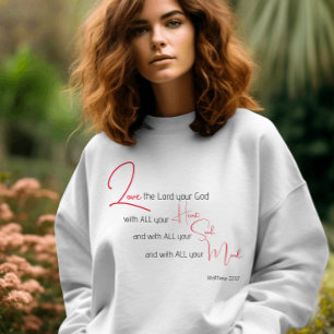 Hou van je God Bijbelvers Christelijk Sweatshirt