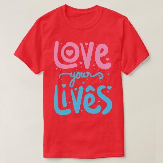 Hou van je leven 1 t-shirt (Design voorkant)