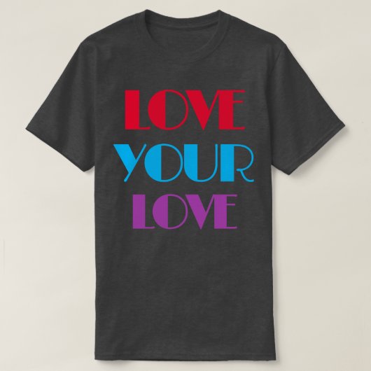 Hou van je liefde t-shirt (Design voorkant)