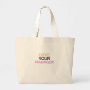 hou van je manager grote tote bag
