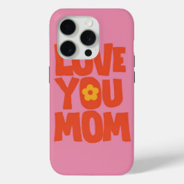 Hou van je moeder iPhone 15 pro case