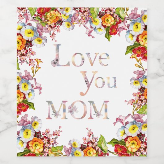 Hou van je moeder Floral Elegant Cheerful Boho Wijn Etiket (Enkel label)