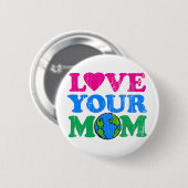 Hou van je moeder ronde button 5,7 cm (Voorkant /achterkant)