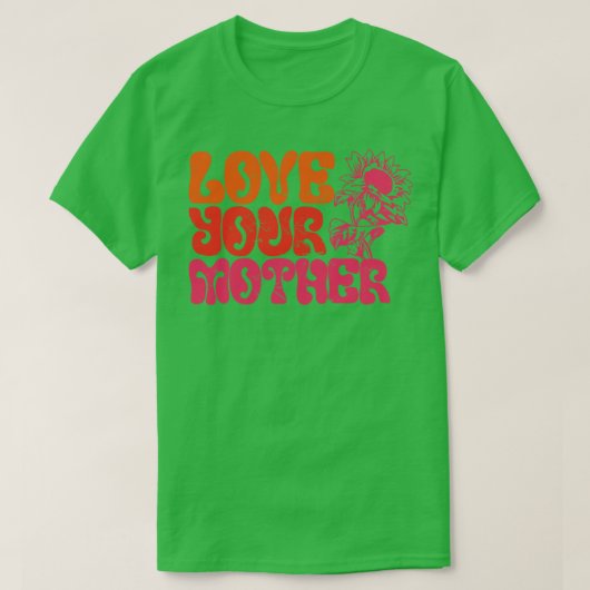 Hou van je moeder t-shirt (Design voorkant)