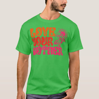 Hou van je moeder t-shirt