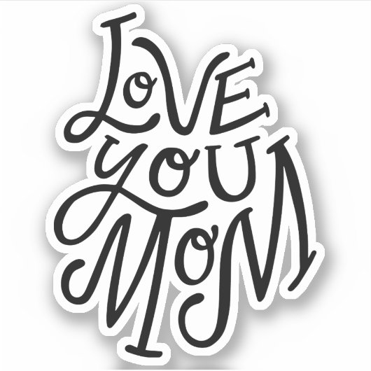 Hou van je moeder. Zwarte witte moederdag Sticker (Voorkant)