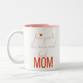 Hou van je naar de maan en terug, mam tweekleurige koffiemok