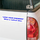 Hou van je vijanden bumpersticker (Op Truck)