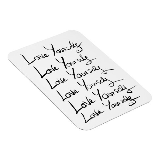 Hou van jezelf!  Motiverende kalligrafie quote Magneet (Rechterzijde)