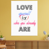 Hou van jezelf zoals je al bent canvas afdruk (Insitu (Woonkamer))