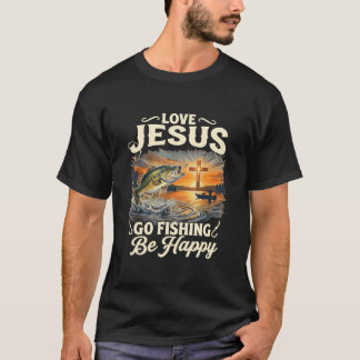 Hou van Jezus Ga Vissen Wees Gelukkig Baars Visser T-shirt