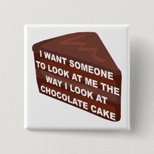 Hou van me als chocoladetaart Grappige knop Badge Vierkante Button 5,1 Cm