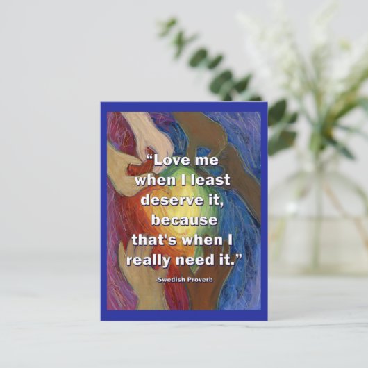 Hou van me als ik het het minst verdien Art Briefk Briefkaart (Staand voorkant)