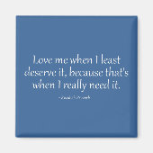 Hou van me als ik het het minst verdien magneet (Voorkant)