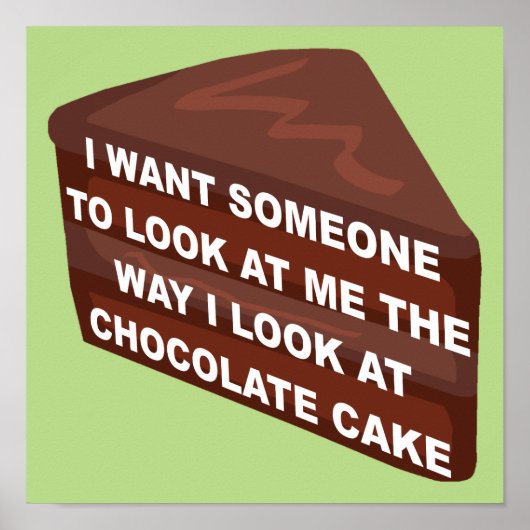 Hou van me als van chocoladetaart Grappige Poster  (Voorkant)