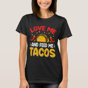 Hou van me en voer me taco's cinco de mayo t-shirt