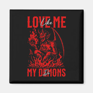 Hou van me zoals mijn demonen doen emo halloween G Magneet