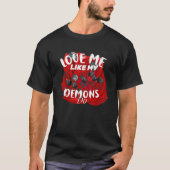 Hou van me zoals mijn demonen doen witte script ro t-shirt (Voorkant)