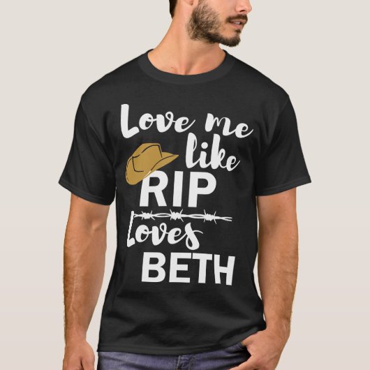 Hou van me zoals Rip houdt van Beth Yellowstone T- T-shirt (Voorkant)