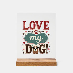Hou van mij, hou van mijn hond vintage cute pootaf acryl bord