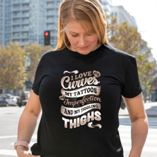 Hou van mijn rondingen, Tattoos en Jiggling Dijen Grote Maat T-shirt