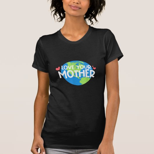 Hou van Moeder Aarde Dag T-shirt (Voorkant)