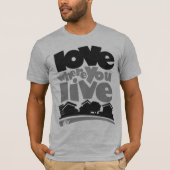 Hou van waar je woont T-shirt (Voorkant)