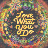 Hou van wat je doet Leuke bloemrijke kleurrijke in Sticker (Voorkant)