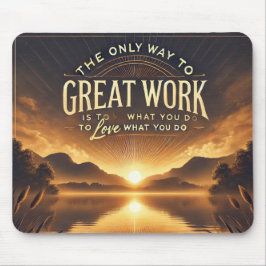 Hou van wat je doet - Motivatie Mousepad Muismat