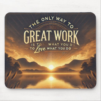Hou van wat je doet - Motivatie Mousepad Muismat