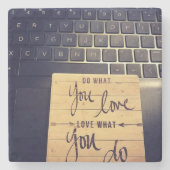 HOU VAN WAT JE DOET STONE COASTER STENEN ONDERZETTER (Voorkant)