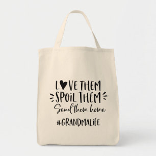 Hou van ze, bederf ze, stuur ze naar huis #kleinma tote bag