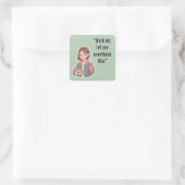 Hou Vol Even Laat Me Hier Even Over Naden Grappige Vierkante Sticker (Tas)