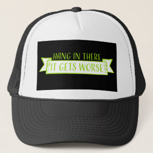 Hou Vol, Het Wordt Erger Grappige Quote Fun Joke Trucker Pet
