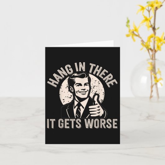 Hou Vol Hou Gaat Het Slechter Sarcastische Humor  Kaart (Gele Bloem)