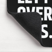 Hou vol, laat me dit overdenken/ denken muismat (Hoek)