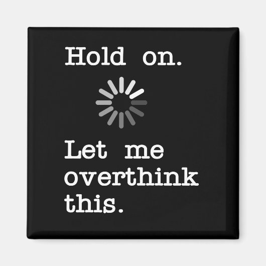 Hou vol, laat me dit overdenken - grappig Sarcasti Magneet (Voorkant)