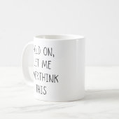 hou vol, laat me overdenken, typografie,  koffiemok (Voorkant links)