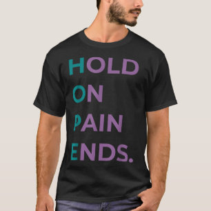 Hou Vol Pain Eindigt Hoop Zelfmoordbewustzijn Over T-shirt