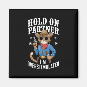 Hou Vol Partner Ik Ben Overprikkeld Retro Western  Magneet