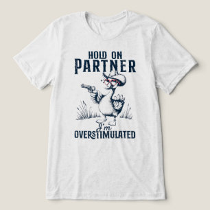Hou Vol Partner Ik Ben Overstuur Cowboy Gans Meme Tri-Blend Shirt