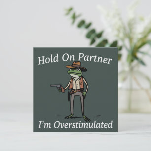 Hou Vol Partner Ik Ben Overstuur Cowboy Kikker  Kaart