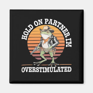 Hou Vol Partner Ik Ben Overstuur Cowboy Kikker  Magneet