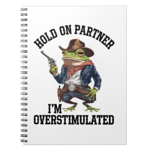Hou Vol Partner Ik Ben Overstuur Cowboy Kikker  Notitieboek