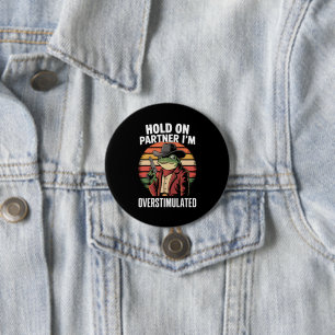 Hou Vol Partner Ik Ben Overstuur Cowboy Kikker Ronde Button 7,6 Cm