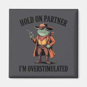 Hou Vol Partner Ik Ben Overstuur Kikker Cowboy Hum Magneet