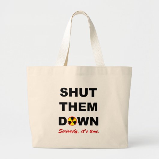 Hou ze tegen de Nuke Slogan. Grote Tote Bag (Voorkant)