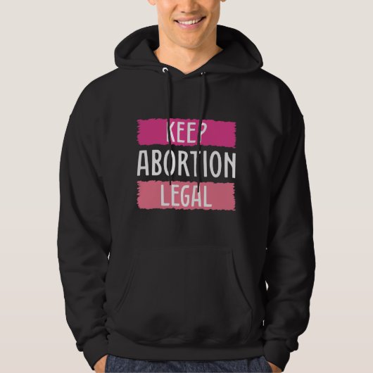 Houd abortus legaal hoodie (Voorkant)