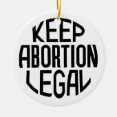 Houd abortus legaal keramisch ornament (Voorkant)