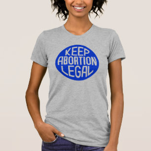 Houd abortus legaal t-shirt